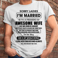 January - Sorry Ladies I Am Married To A Freaking Awesome Wife - Gift For Husband From Wife - NGHL01 (SKU-TWIFE-01)
