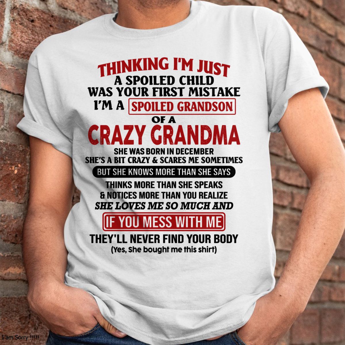DECEMBER - I'M A SPOILED GRANDSON OF A CRAZY GRANDMA - From Grandma - NGHL12 (SKU-GMS1-NTT12)