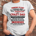 I Am Spoiled Son Of A Crazy Dad - Gift for Son From Dad - NGHL00 (SKU-TDS-SPOILED-00)
