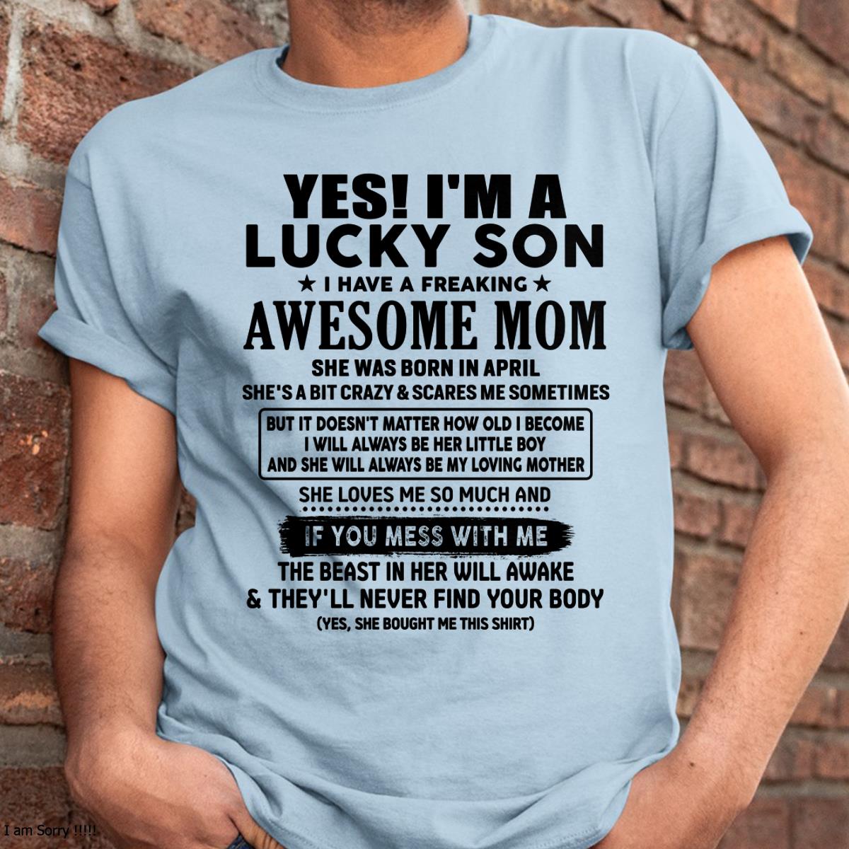 April - I am Lucky Son - Gift For Son From Mom - NGHL04 - (SKU-T1206LMS-04)