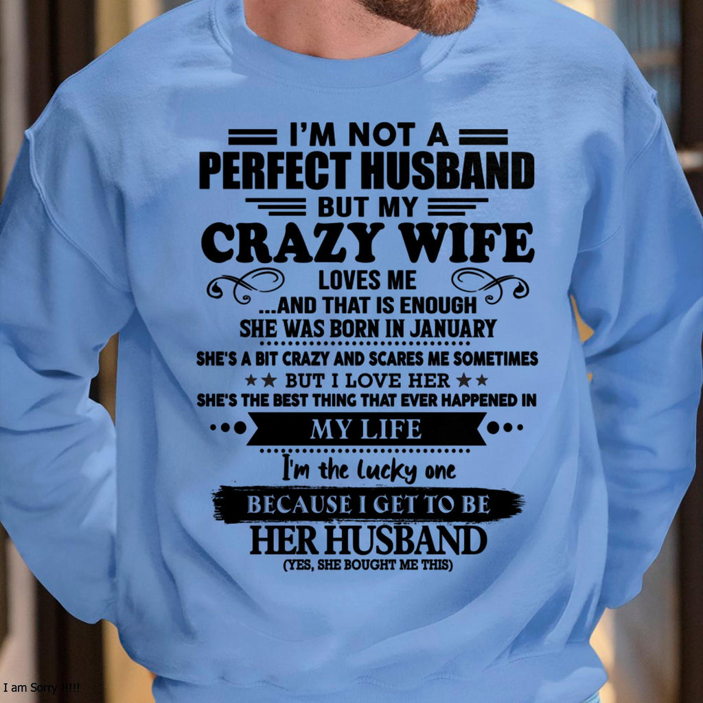 January - I Am Not A Perfect Husband But My Crazy Wife Love Me And That Is Enough - Gift For Husband From Wife - NGHL01 (SKU-QHUSBAND-01)