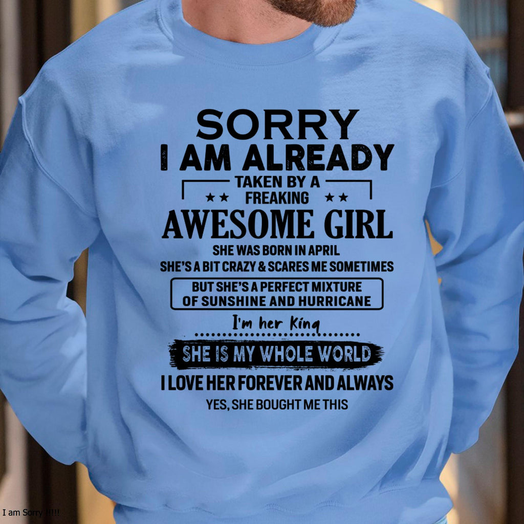 April - Sorry I Am Already Taken By A Freaking Awesome Girl - Gift For Husband From Wife - NGHL04 (SKU-TSRGIRL-04)