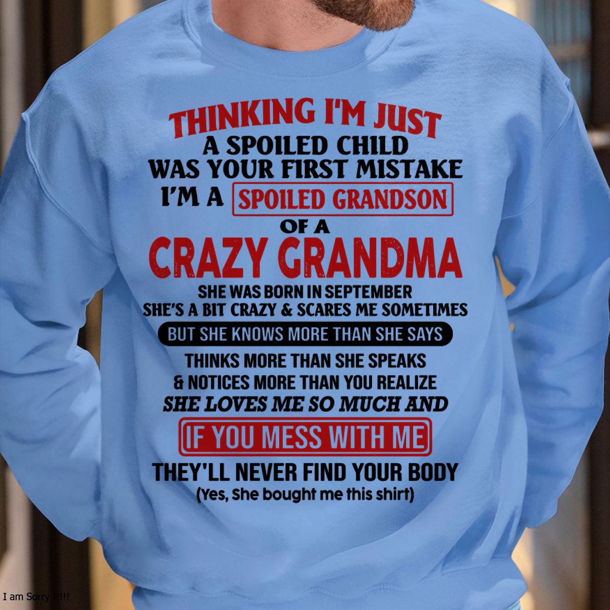 SEPTEMBER - I'M A SPOILED GRANDSON OF A CRAZY GRANDMA - From Grandma - NGHL09 (SKU-GMS1-NTT09)