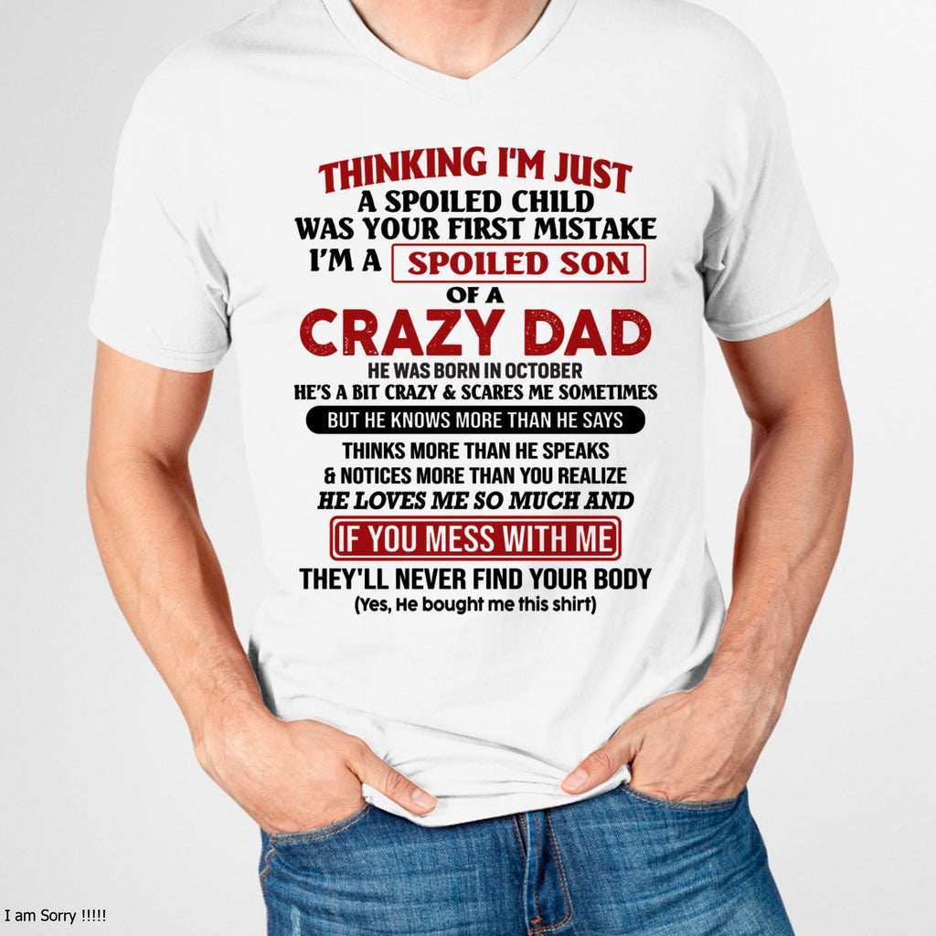 October - I Am Spoiled Son Of A Crazy Dad - Gift for Son From Dad - NGHL10 (SKU-TDS-SPOILED-10)