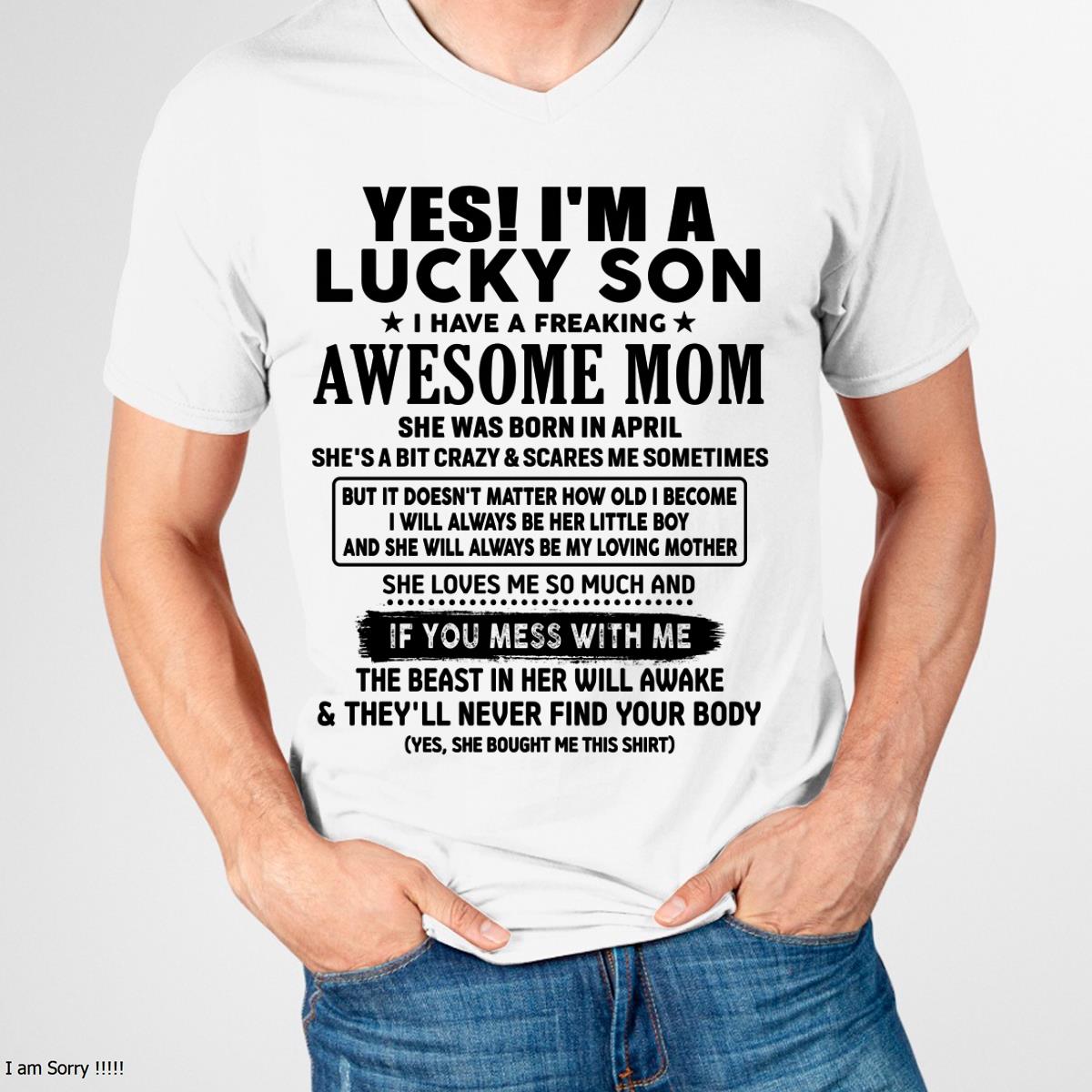 April - I am Lucky Son - Gift For Son From Mom - NGHL04 - (SKU-T1206LMS-04)