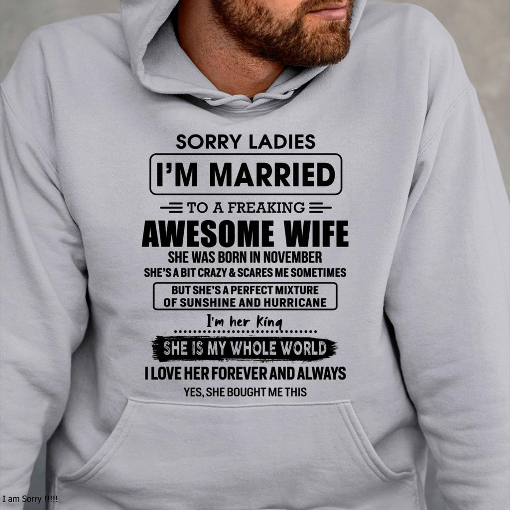 November - Sorry Ladies I Am Married To A Freaking Awesome Wife - Gift For Husband From Wife - NGHL11 (SKU-TWIFE-11)