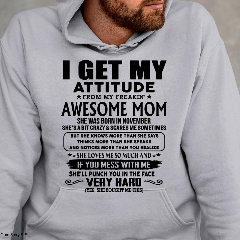 November - Thanks Mom - I GET MY ATTITUDE FROM MY FREAKIN' AWESOME MOM - Gift for Son and Daughter From Mom - NGHL11 (SKU-TMD-CU-11)