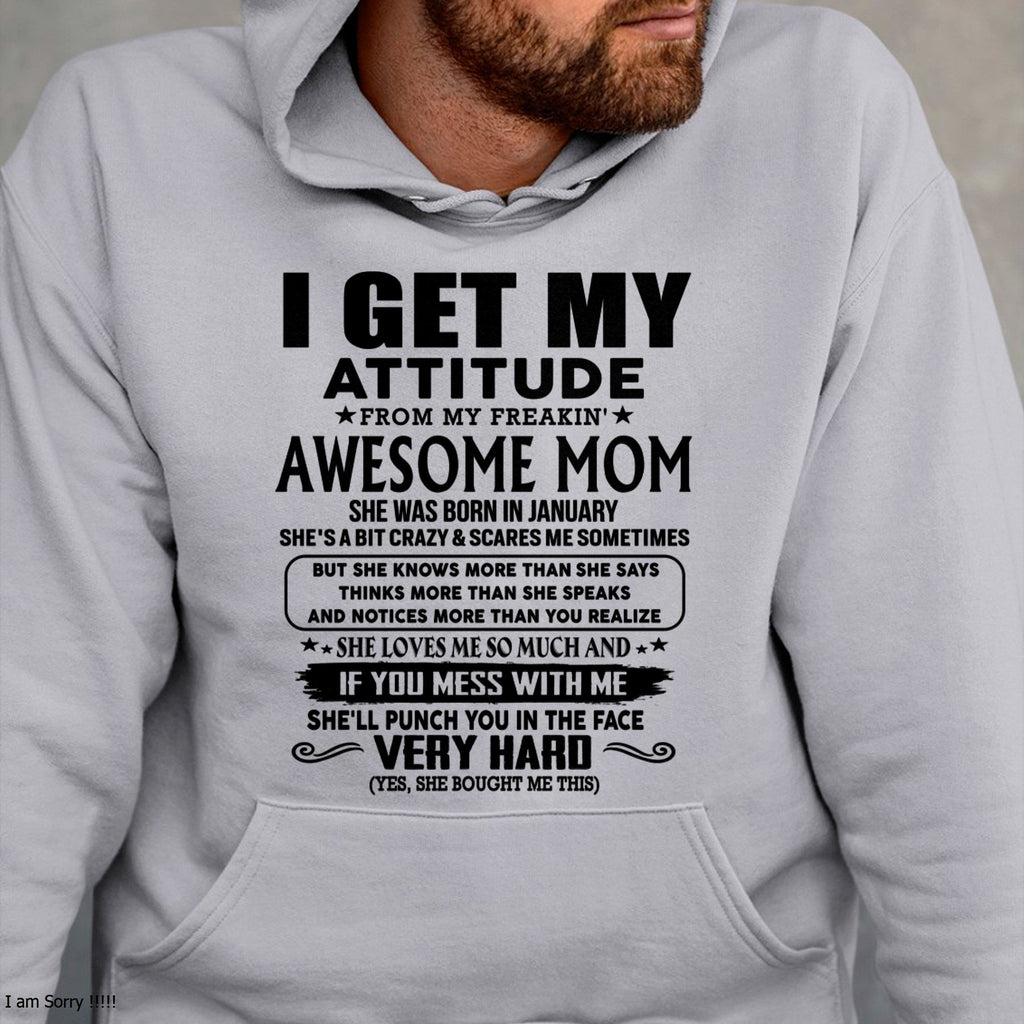 Thanks Mom - I GET MY ATTITUDE FROM MY FREAKIN' AWESOME MOM - Gift for Son and Daughter From Mom - NGHL01 (SKU-TMD-CU-01)