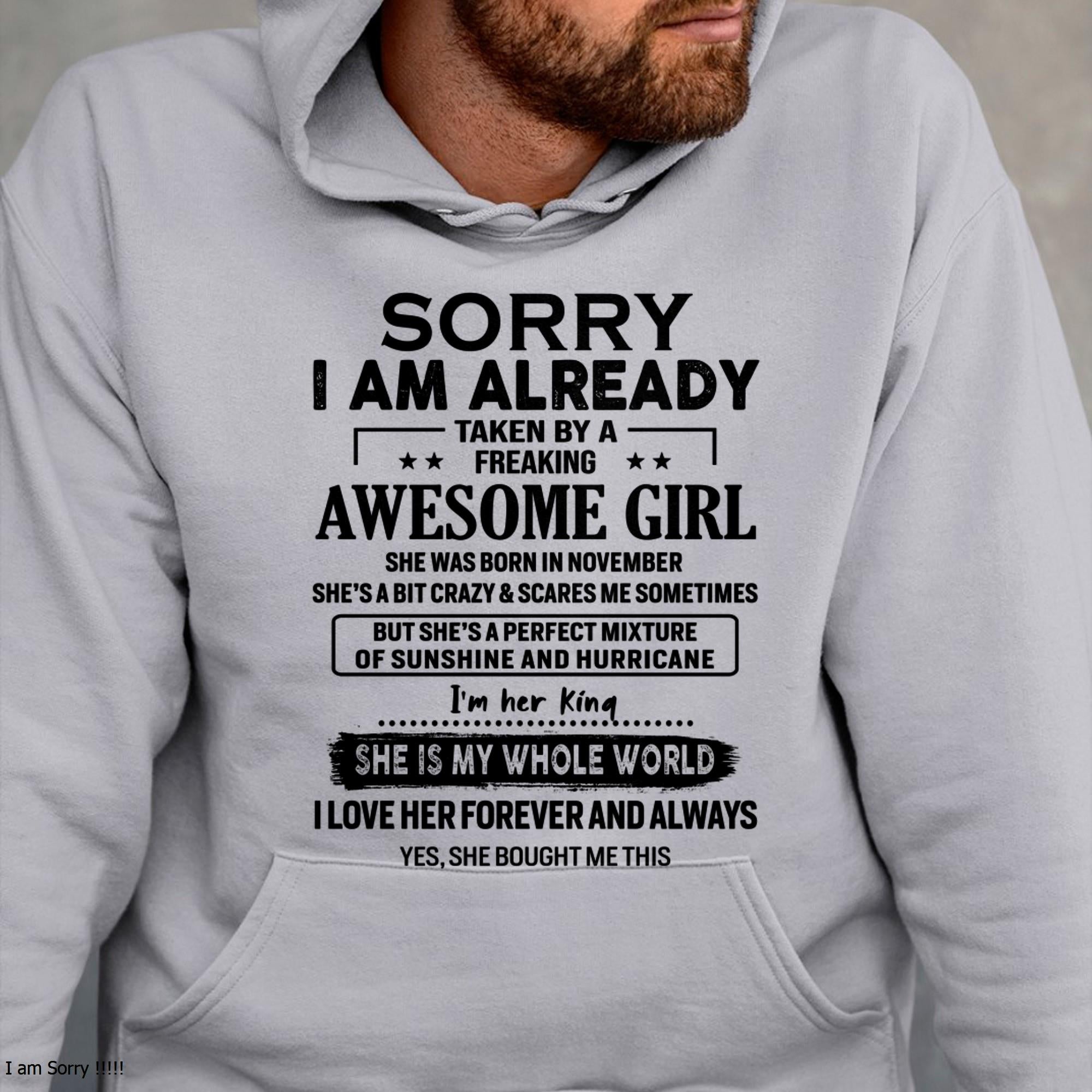 November - Sorry I Am Already Taken By A Freaking Awesome Girl - Gift For Husband From Wife - NGHL11 (SKU-TSRGIRL-11)