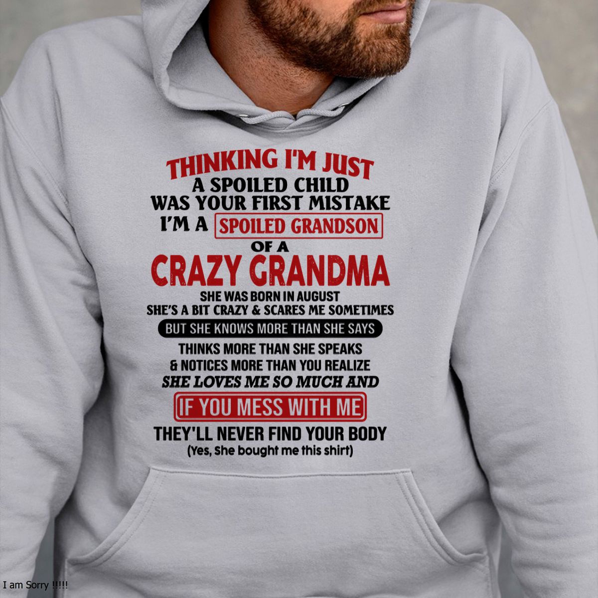 AUGUST - I'M A SPOILED GRANDSON OF A CRAZY GRANDMA - From Grandma - NGHL08 (SKU-GMS1-NTT08)
