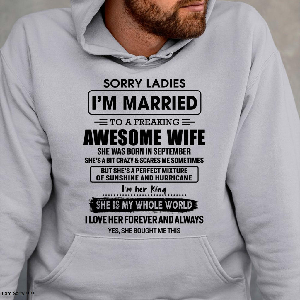 September - Sorry Ladies I Am Married To A Freaking Awesome Wife - Gift For Husband From Wife - NGHL09 (SKU-TWIFE-09)