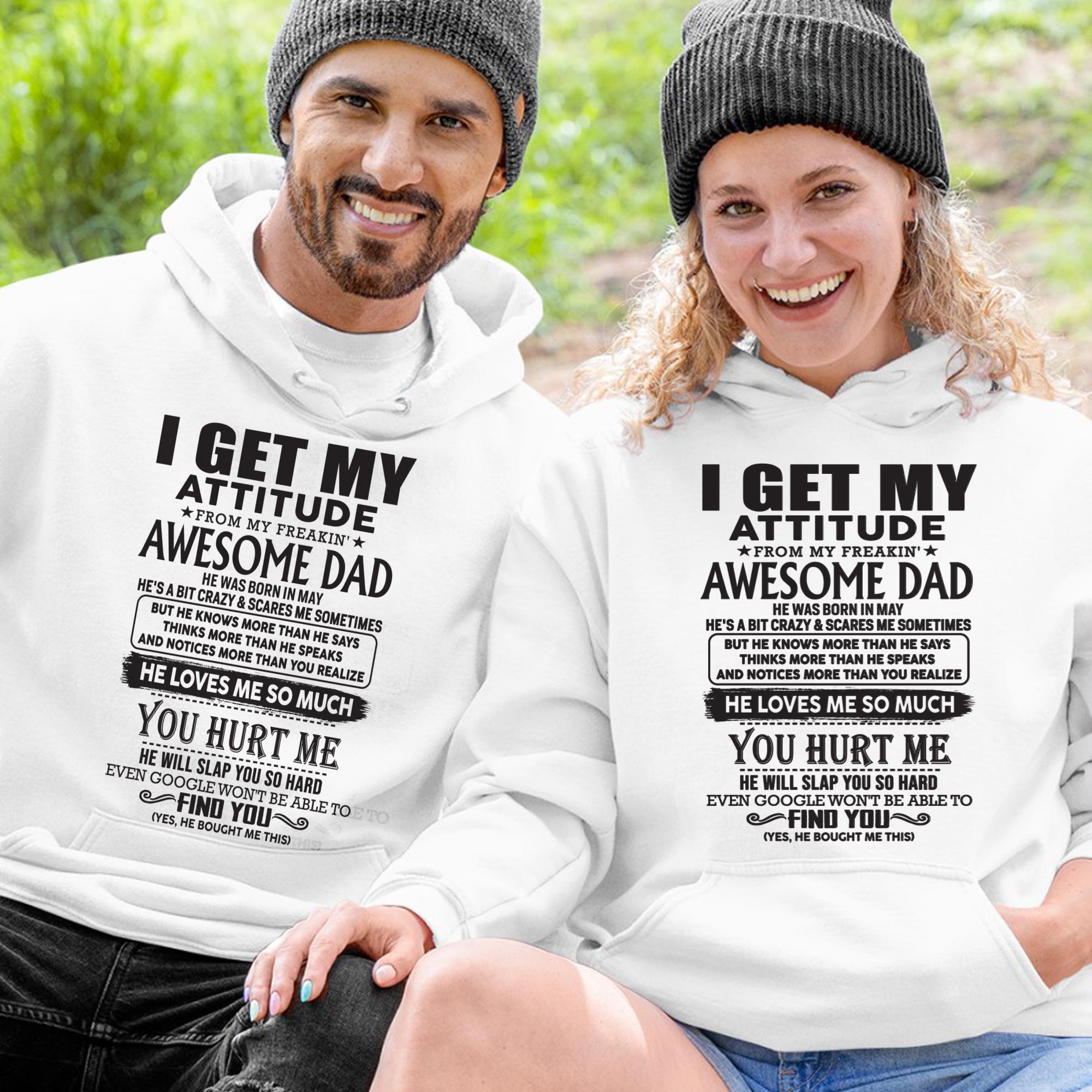 May - I GET MY ATTITUDE FROM MY FREAKIN' AWESOME DAD - Gift for Son and Daughter From Dad - NGHL05 (SKU-TDD-05)