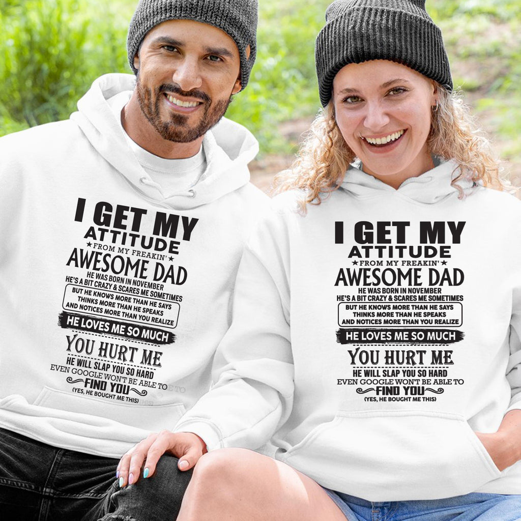 November - I GET MY ATTITUDE FROM MY FREAKIN' AWESOME DAD - Gift for Son and Daughter From Dad - NGHL11 (SKU-TDD-11)
