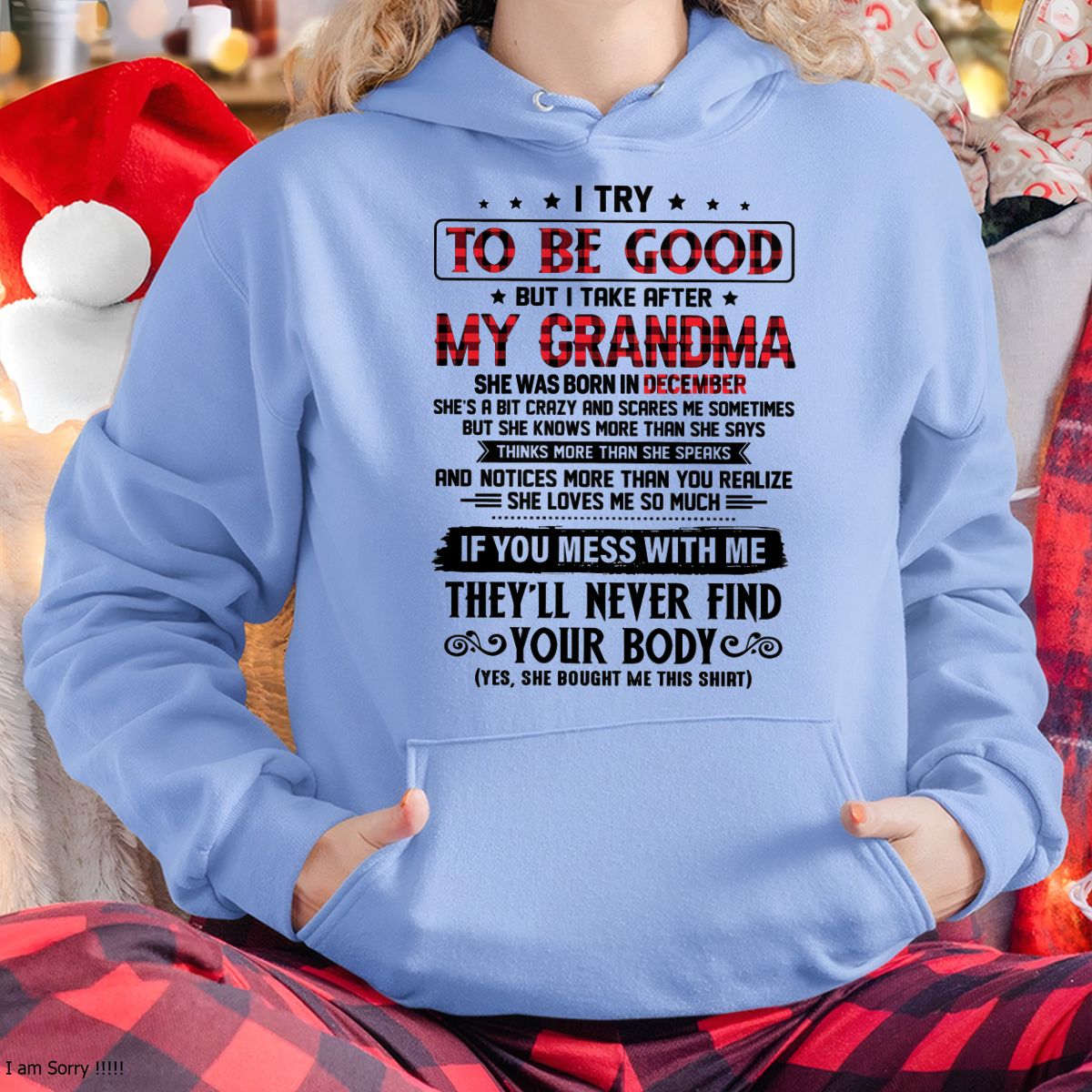 I TRY TO BE GOOD BUT I TAKE AFTER MY GRANDMA - From grandma for granddaughter - NGHL12 (SKU07-102-12)