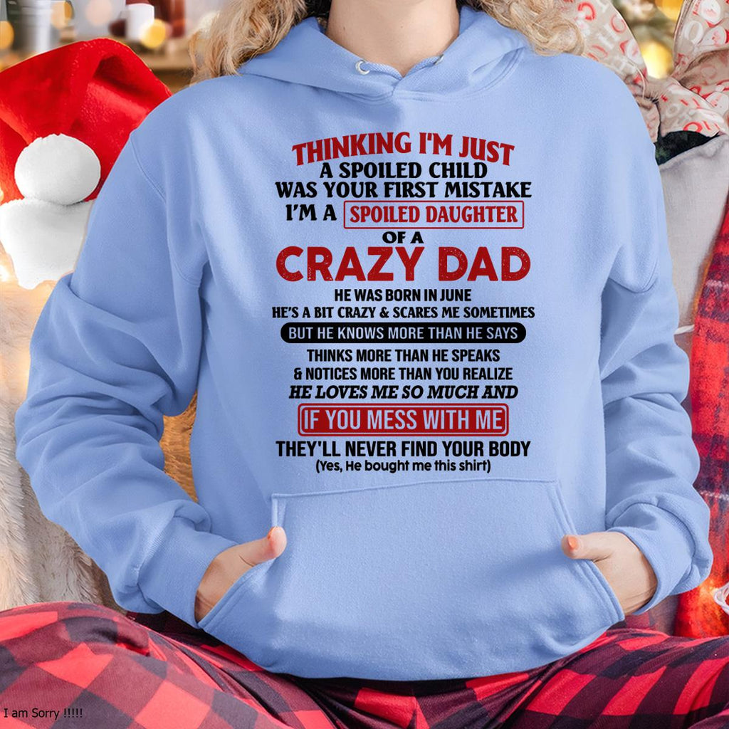 June - I Am Spoiled Daughter Of A Crazy Dad - Gift for Daughter From Dad - NGHL06 (SKU-TDD-SPOILED-06)