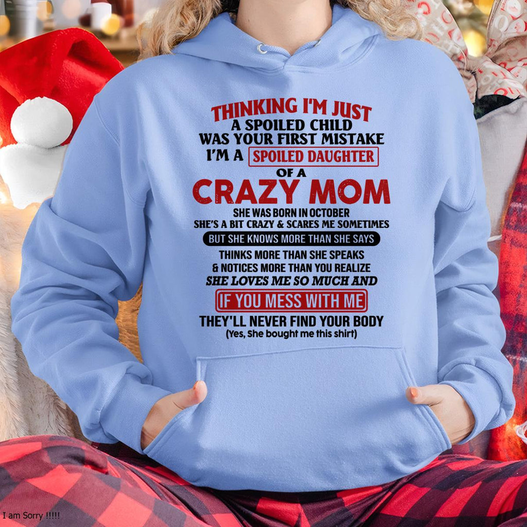 October - I Am Spoiled Daughter Of A Crazy Mom - Gift for Daughter From Mom - NGHL10 (SKU-TMD-SPOILED-10)