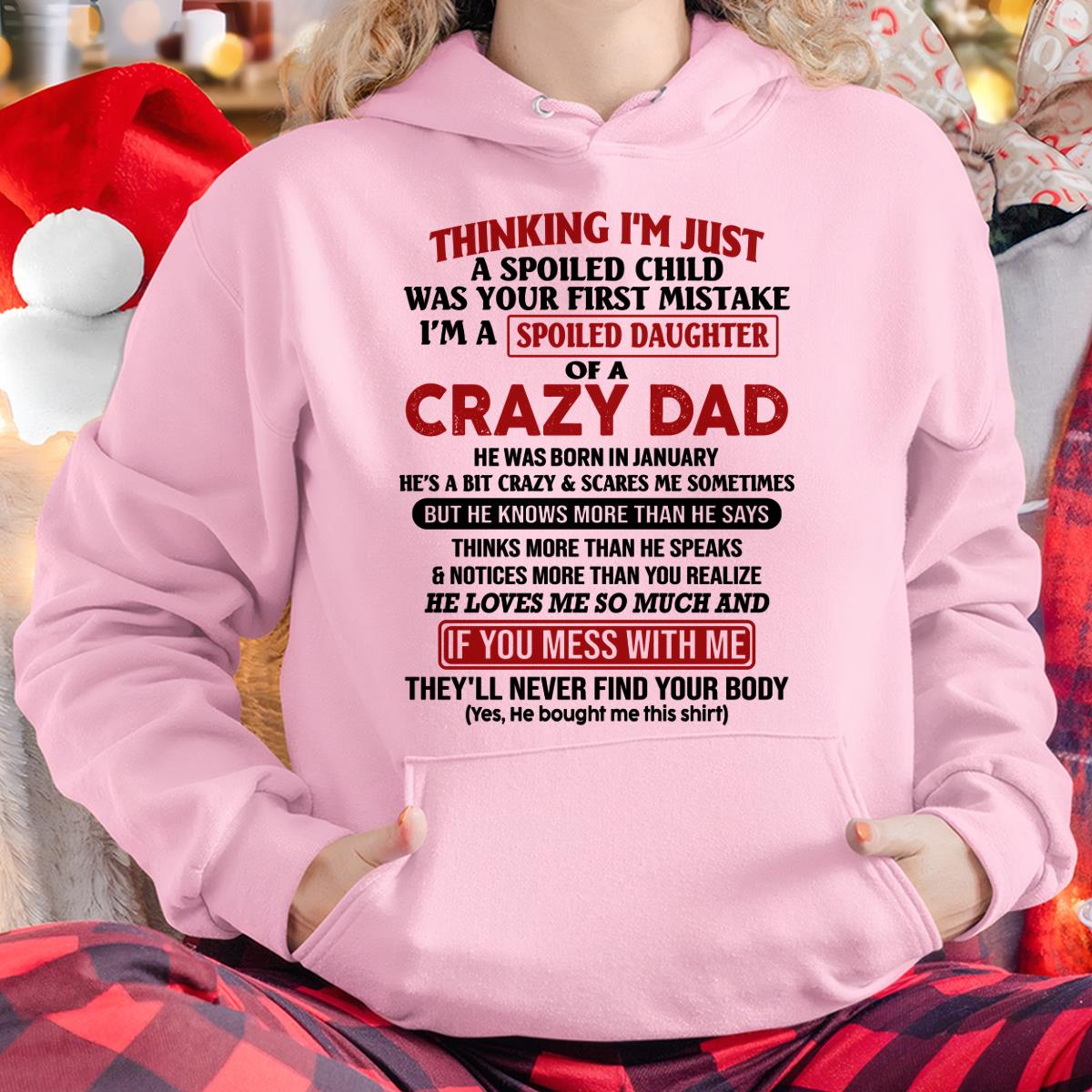 January - I Am Spoiled Daughter Of A Crazy Dad - Gift for Daughter From Dad - NGHL01 (SKU-TDD-SPOILED-01)