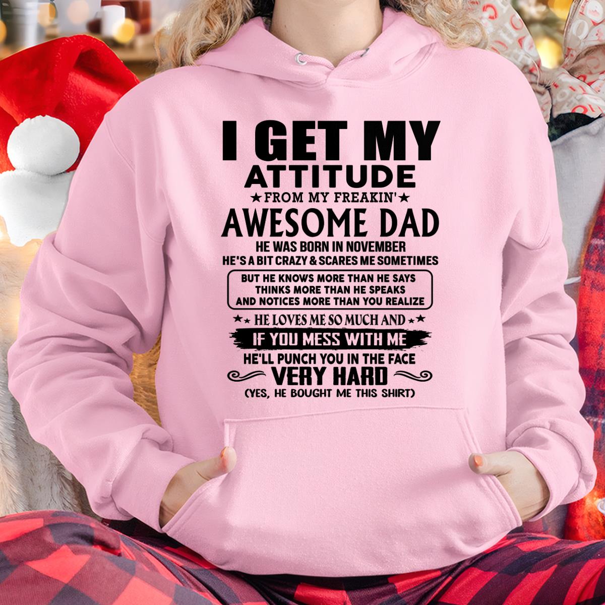 November - Thanks Dad - I GET MY ATTITUDE FROM MY FREAKIN' AWESOME DAD - Gift for Son and Daughter From Dad - NGHL11 (SKU-TDD-CU-11)