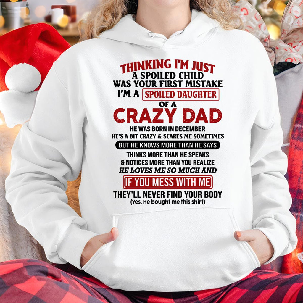 December - I Am Spoiled Daughter Of A Crazy Dad - Gift for Daughter From Dad - NGHL12 (SKU-TDD-SPOILED-12)