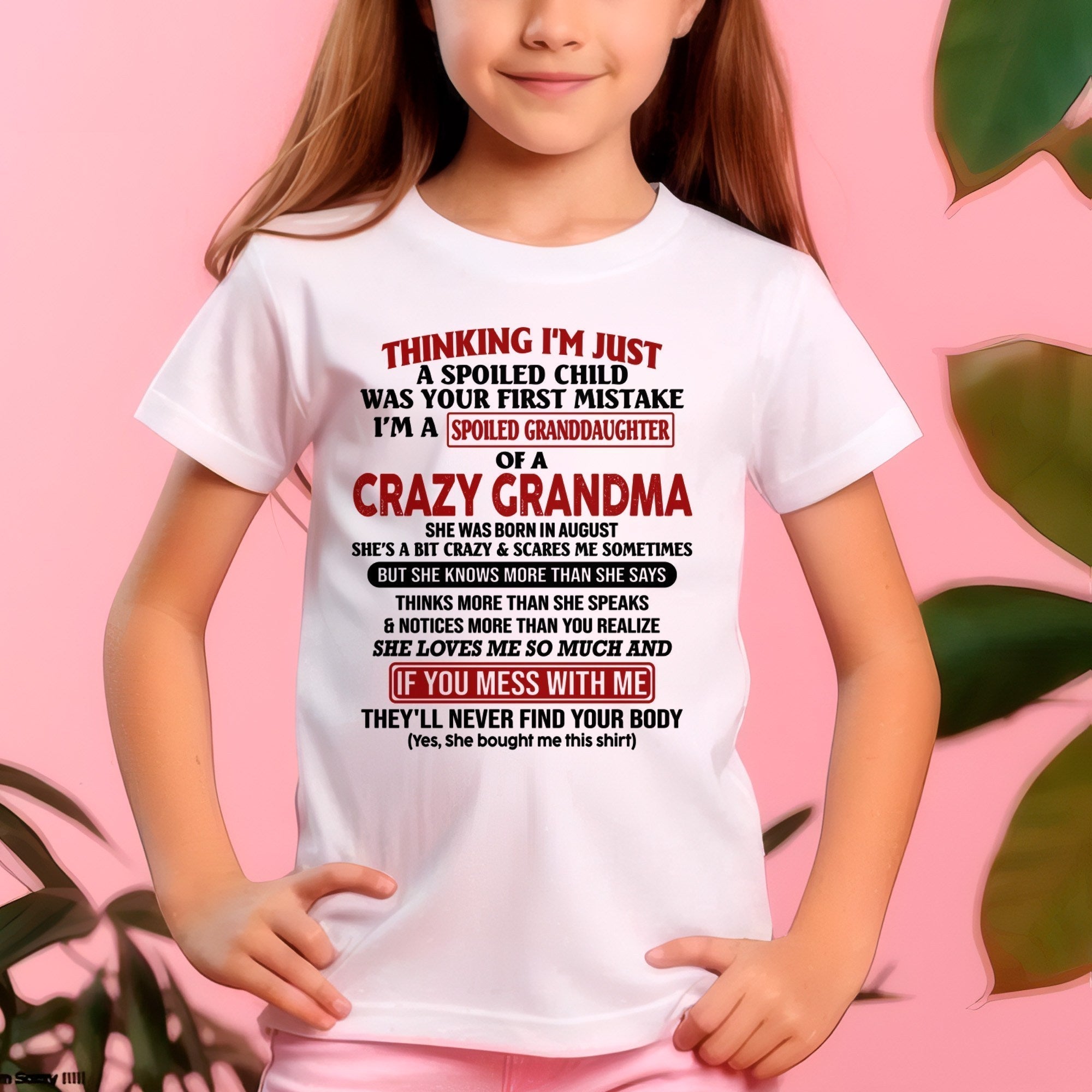 AUGUST - I'M A SPOILED GRANDDAUGHTER OF A CRAZY GRANDMA - From Grandma - NGHL08 (SKU-GMD1-NTT08)
