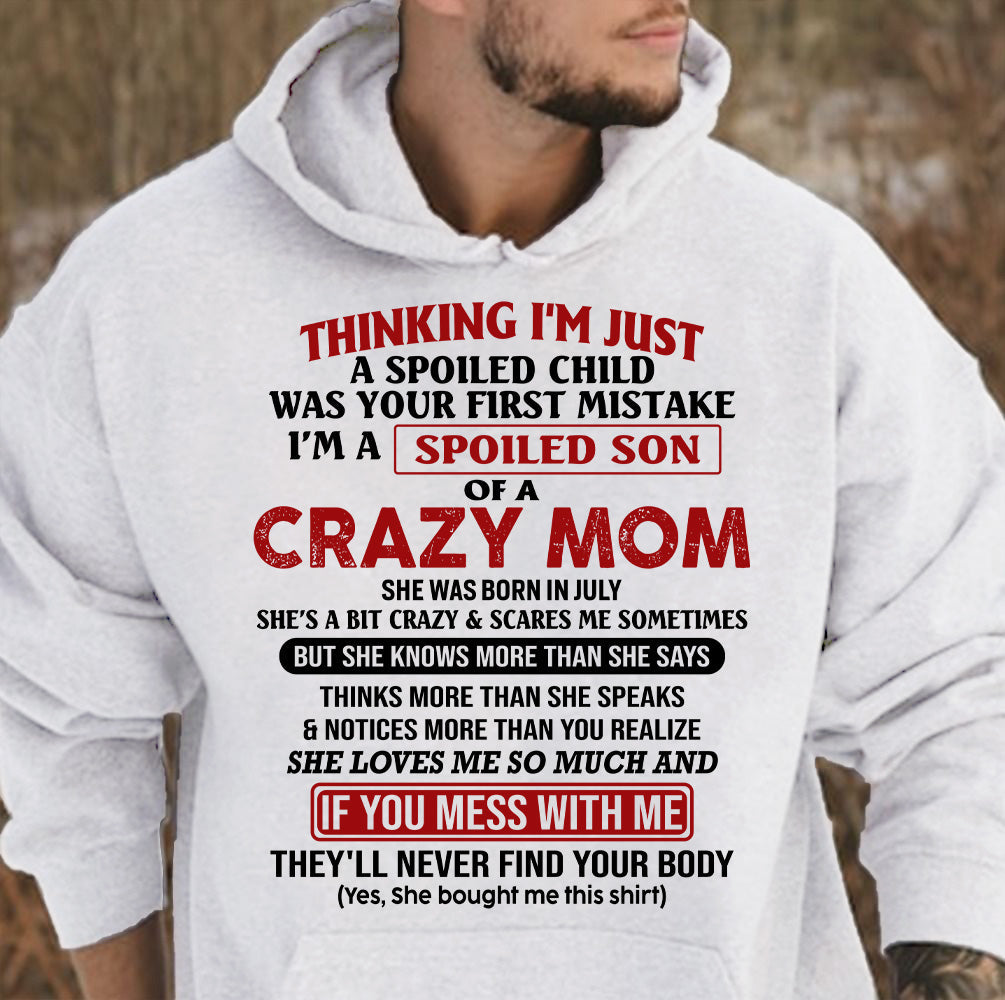 I Am Spoiled Son Of A Crazy Mom - Gift for Son From Mom - NGHL07 (SKUT-MS0608-07)