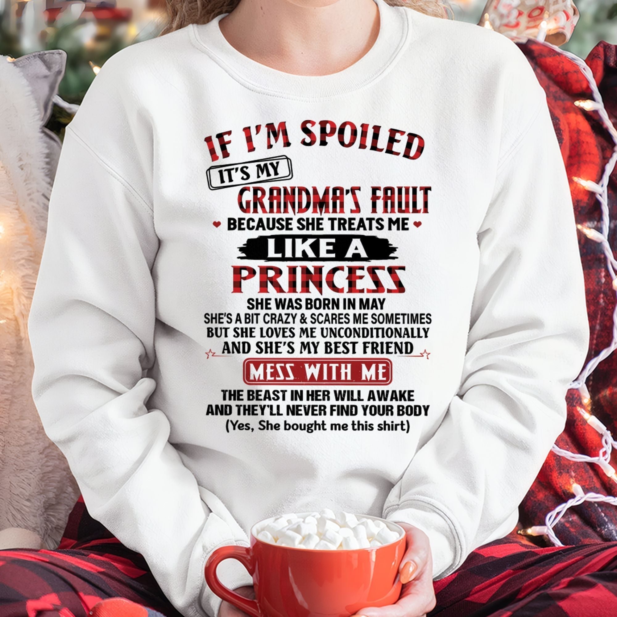 IF I'M SPOILED IT'S MY GRANDMA'S FAULT ♥ BECAUSE SHE TREATS ME ♥ LIKE A PRINCESS - From Grandma for granddaughter - NGHL05 (SKU07-92-05)