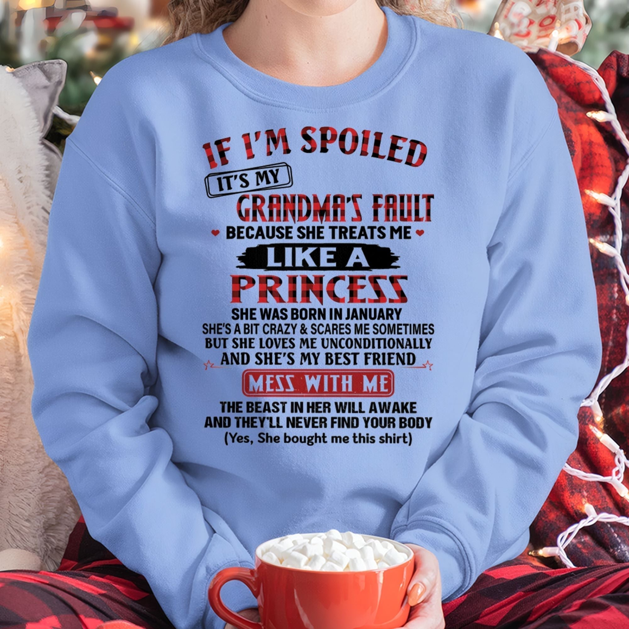 IF I'M SPOILED IT'S MY GRANDMA'S FAULT ♥ BECAUSE SHE TREATS ME ♥ LIKE A PRINCESS - From Grandma for granddaughter - NGHL01 (SKU07-92-01)