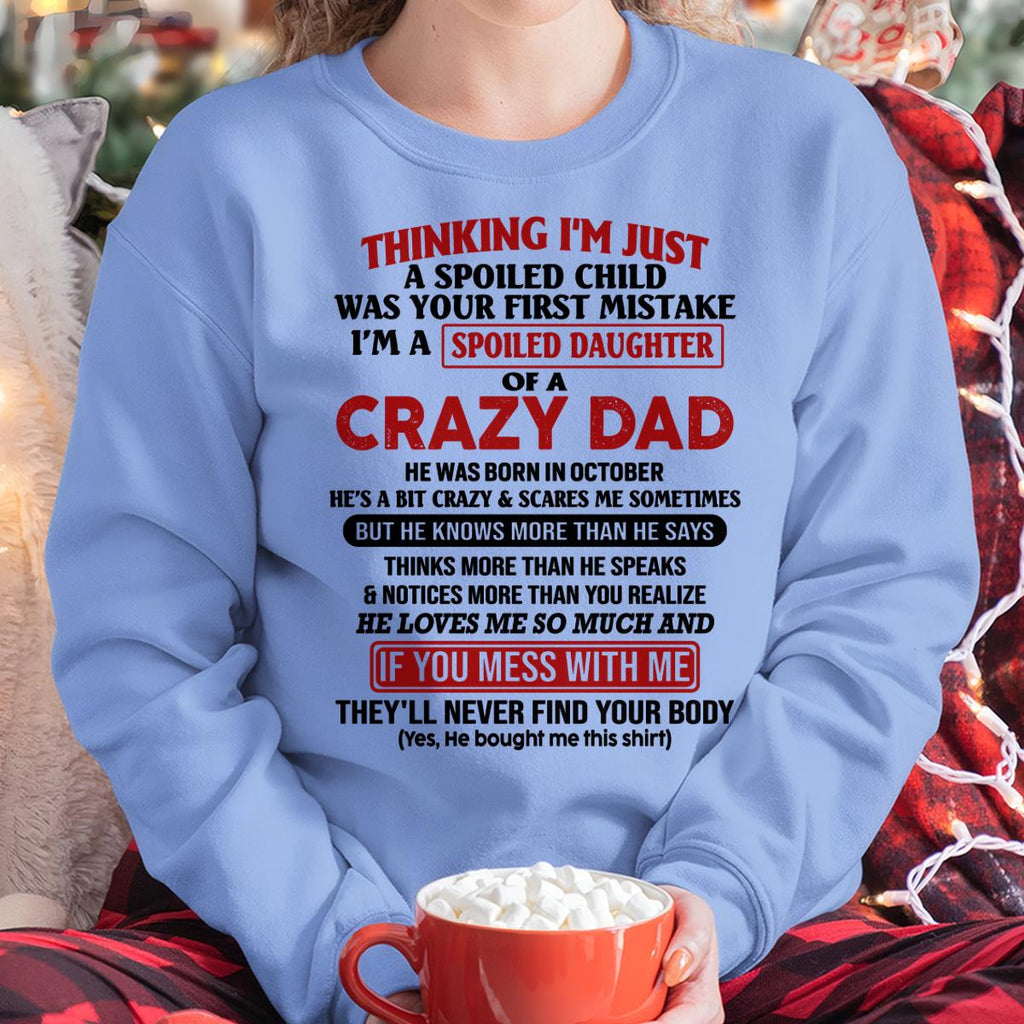 October - I Am Spoiled Daughter Of A Crazy Dad - Gift for Daughter From Dad - NGHL10 (SKU-TDD-SPOILED-10)