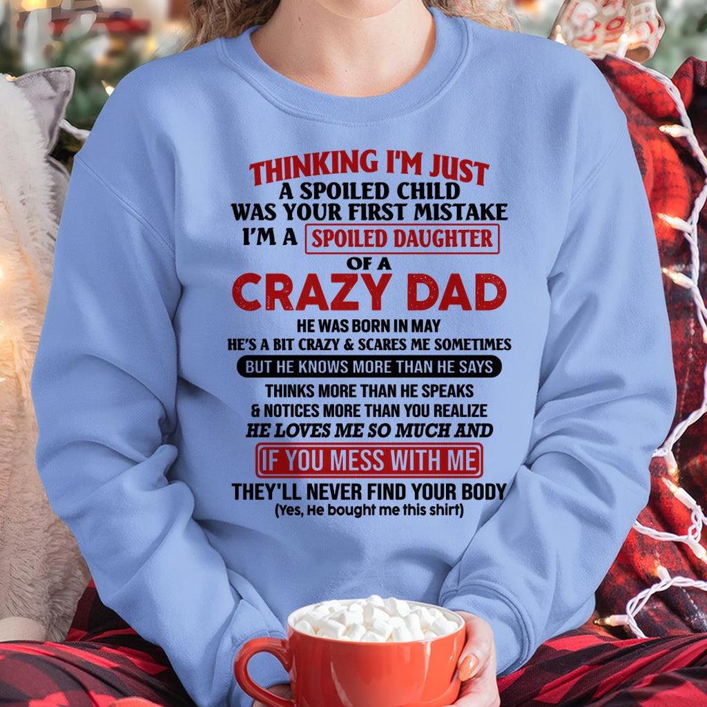 I Am Spoiled Daughter Of A Crazy Dad - Gift for Daughter From Dad - NGHL05 (SKU-TDD-SPOILED-05)