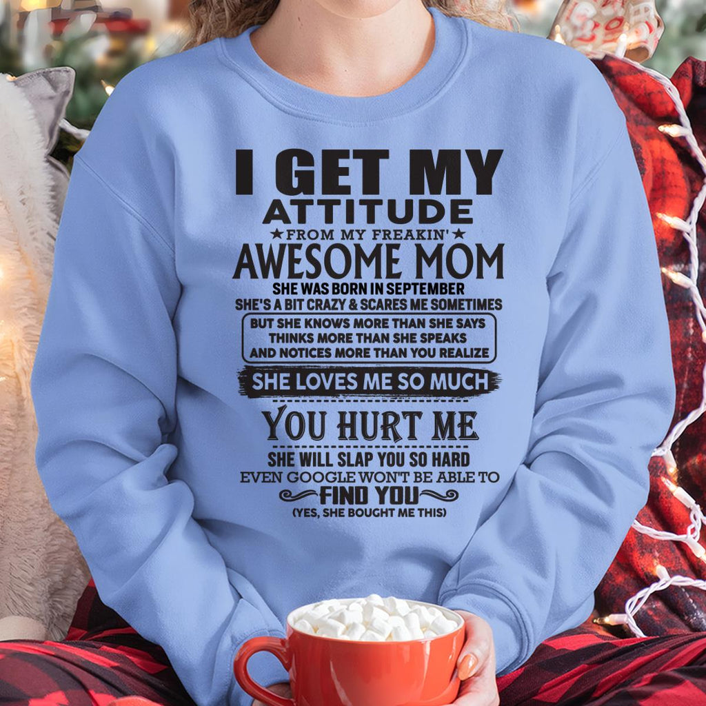 September - Thanks Mom - I GET MY ATTITUDE FROM MY FREAKIN' AWESOME MOM - Gift for Son and Daughter From Mom - NGHL09 September (SKU-TMD-09)