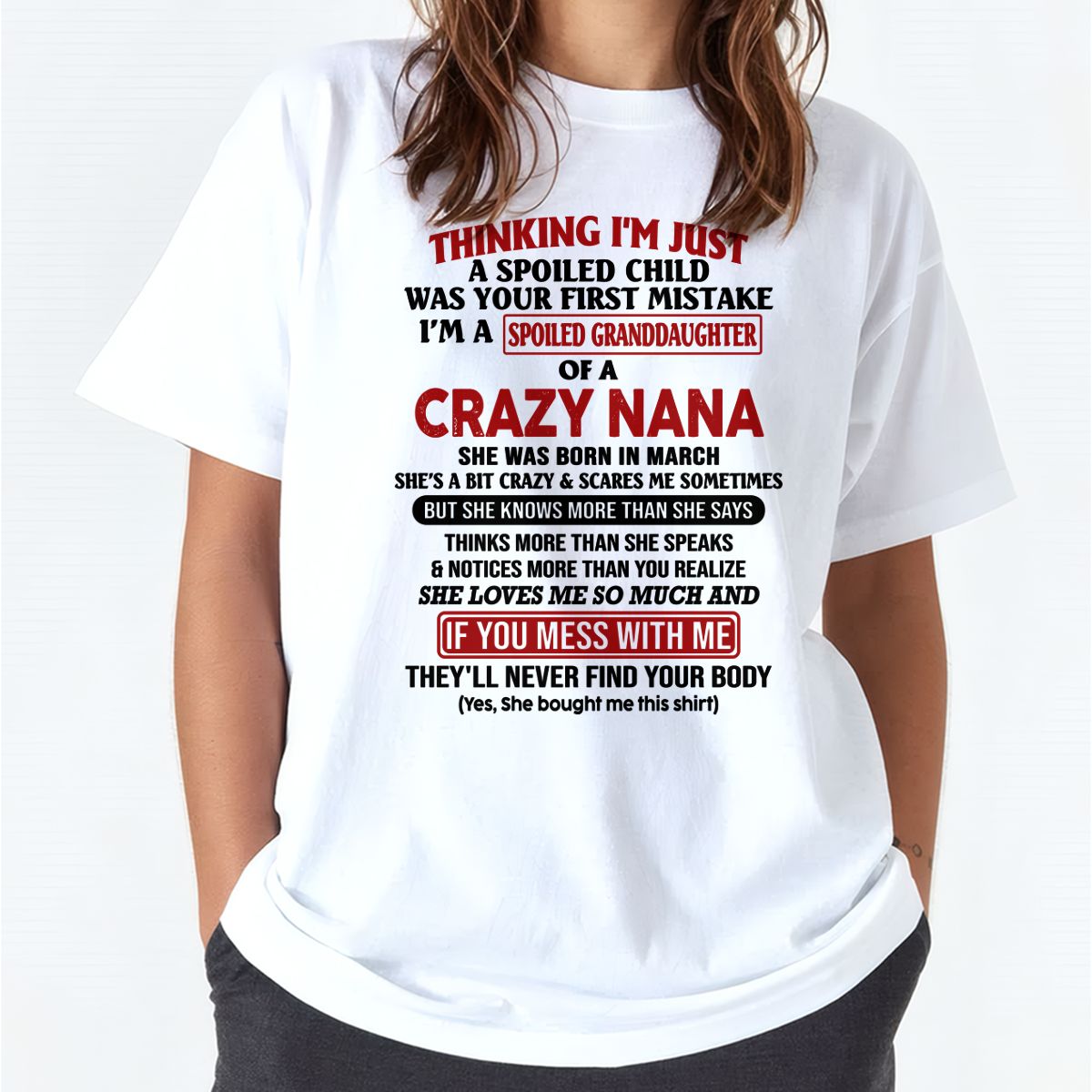 SPOILED GRANDDAUGHTER OF A CRAZY NANA T-SHIRT March Edition – From grandma to granddaughter - NGHL03 (SKU07-129-03)