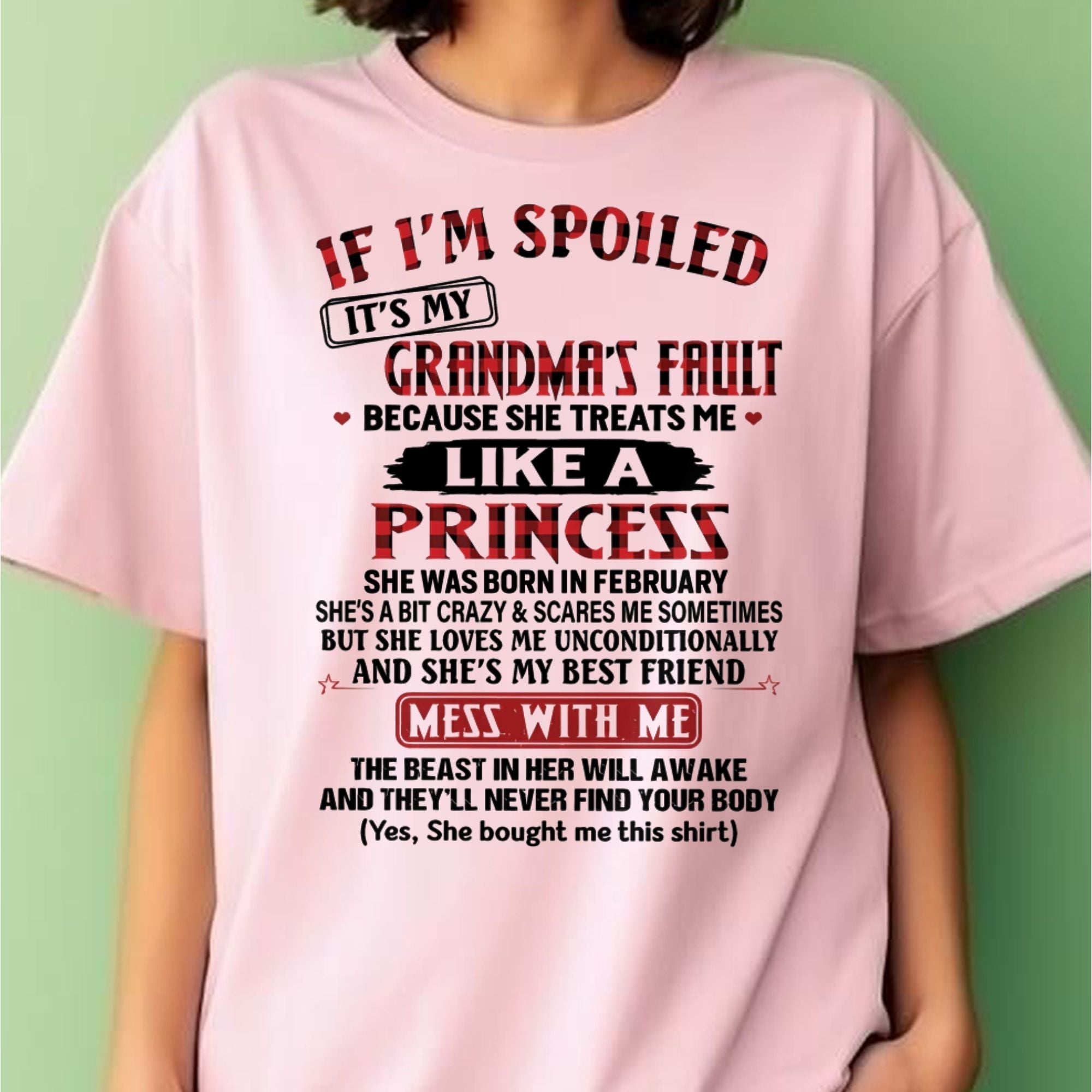 IF I'M SPOILED IT'S MY GRANDMA'S FAULT ♥ BECAUSE SHE TREATS ME ♥ LIKE A PRINCESS - From Grandma for granddaughter - NGHL02 (SKU07-92-02)