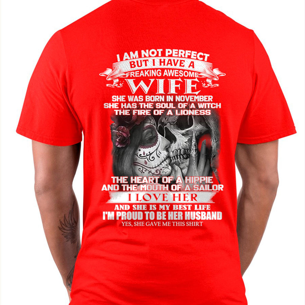 November - I Am Not Perfect But I Have A Freaking Awesome Wife - Gift For Husband From Wife - NGHL11 (SKU06-31-11)