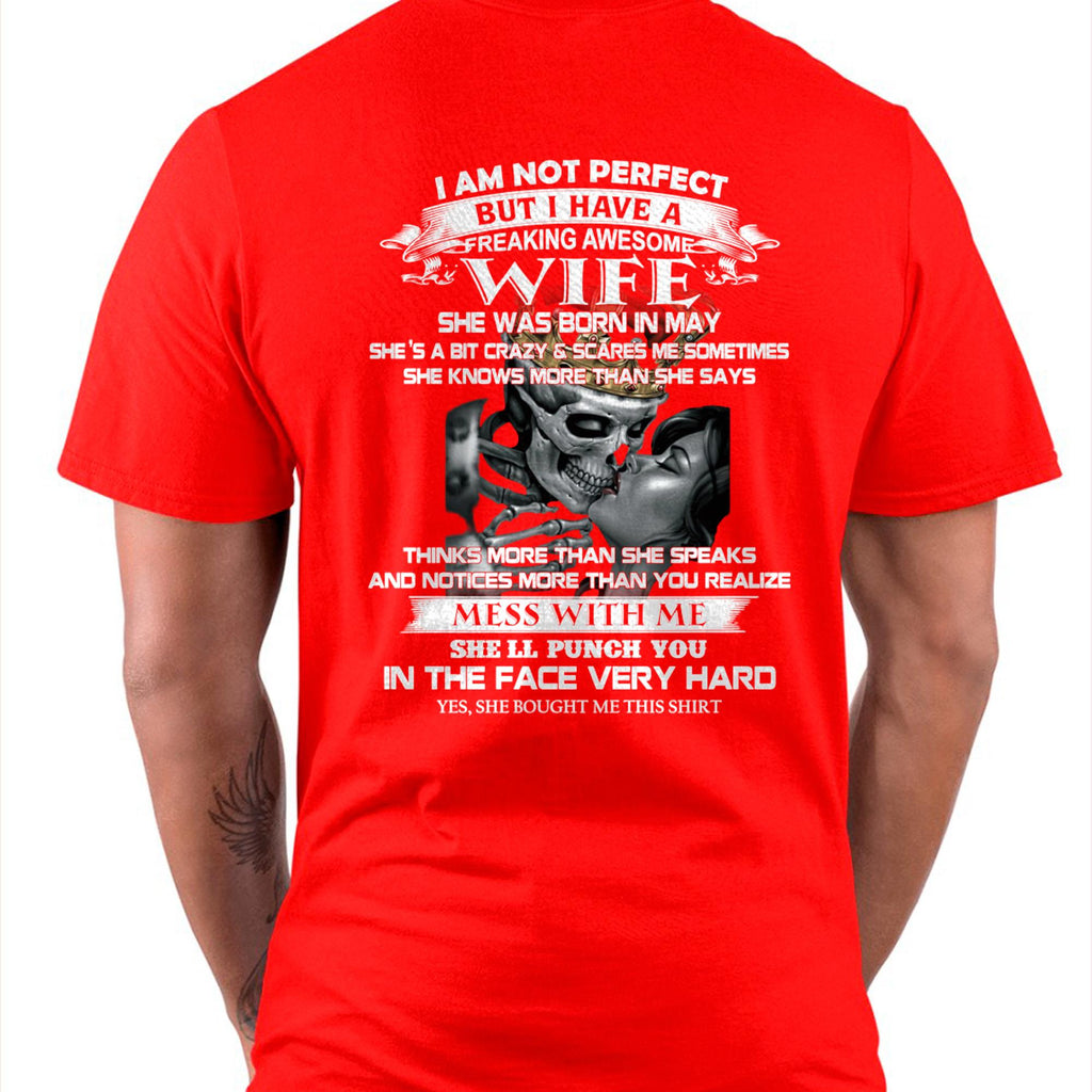 May - I Am Not Perfect But I Have A Freaking Awesome Wife - Gift For Husband From Wife - NGHL05 (SKU06-34-05)