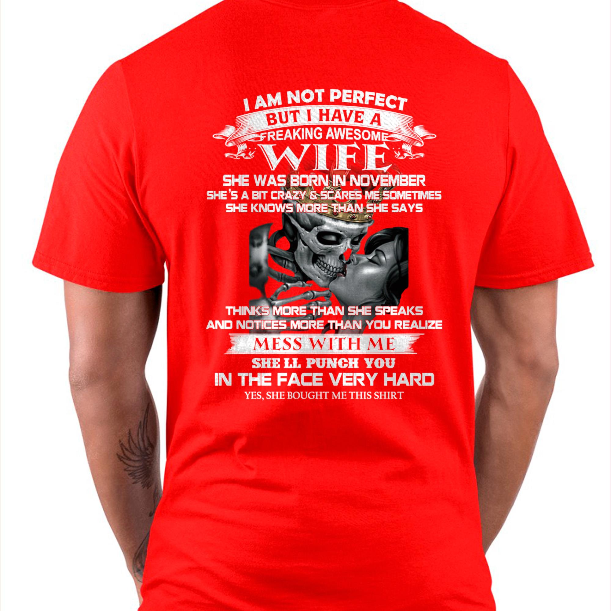 November - I Am Not Perfect But I Have A Freaking Awesome Wife - Gift For Husband From Wife - NGHL11 (SKU06-34-11)