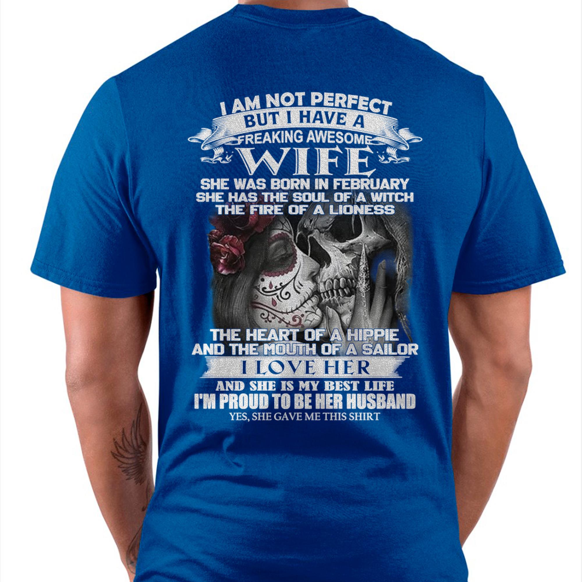 I Am Not Perfect But I Have A Freaking Awesome Wife - Gift For Husband From Wife - NGHL02 (SKU06-31-02)