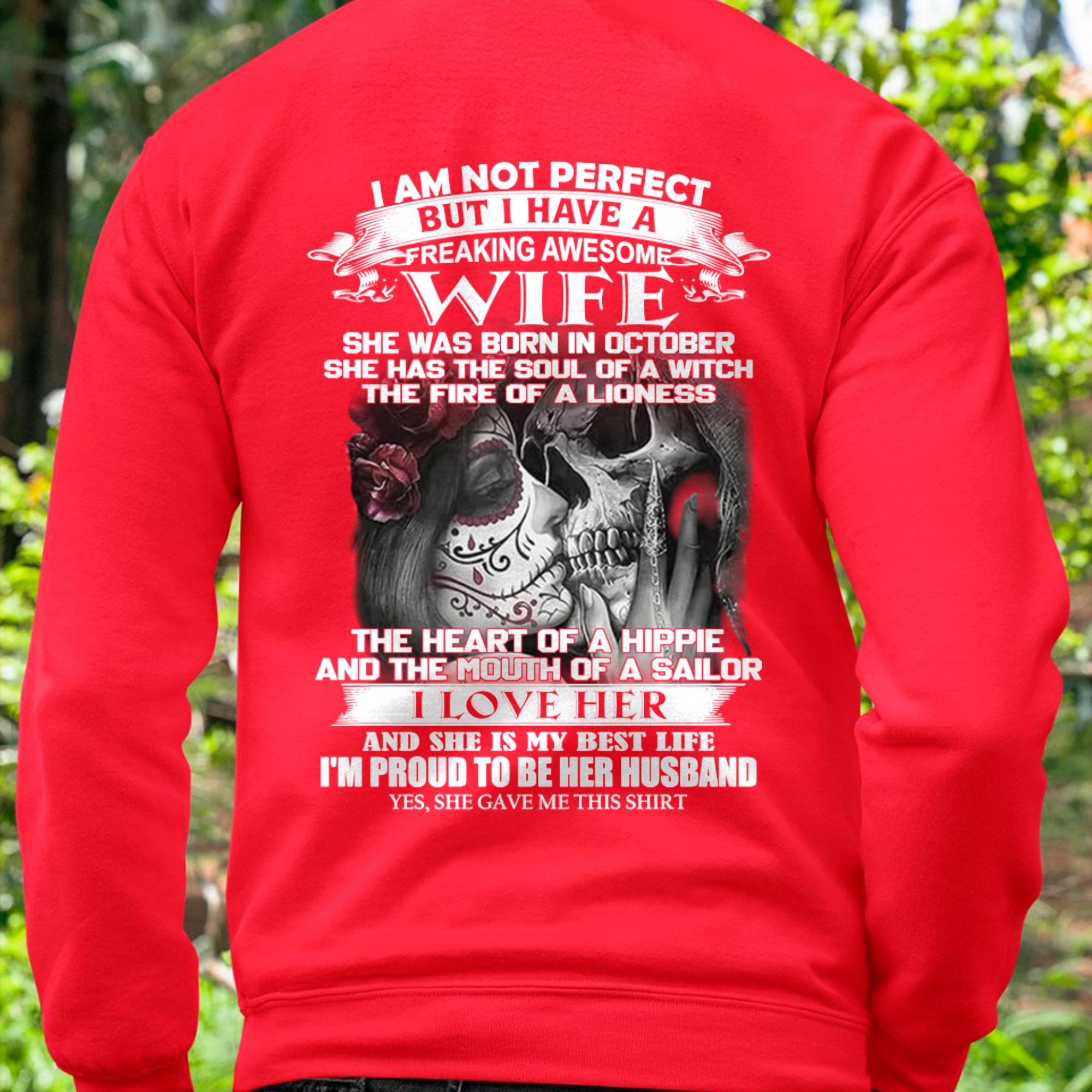 October - I Am Not Perfect But I Have A Freaking Awesome Wife - Gift For Husband From Wife - NGHL10 (SKU06-31-10)