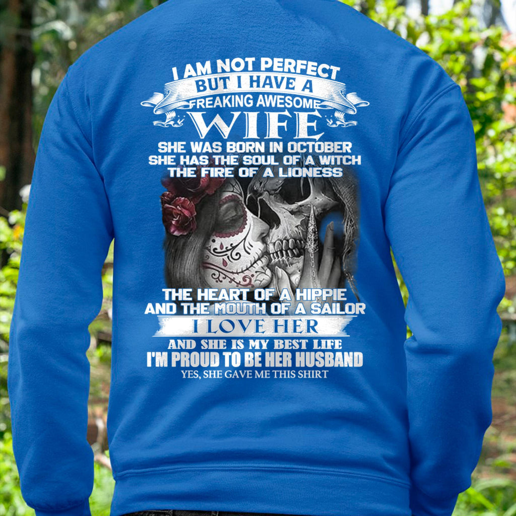 October - I Am Not Perfect But I Have A Freaking Awesome Wife - Gift For Husband From Wife - NGHL10 (SKU06-31-10)
