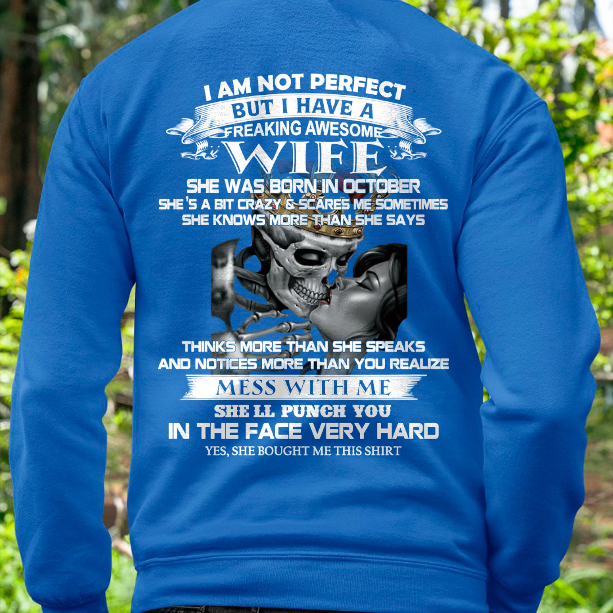 October - I Am Not Perfect But I Have A Freaking Awesome Wife - Gift For Husband From Wife - NGHL10 (SKU06-34-10)