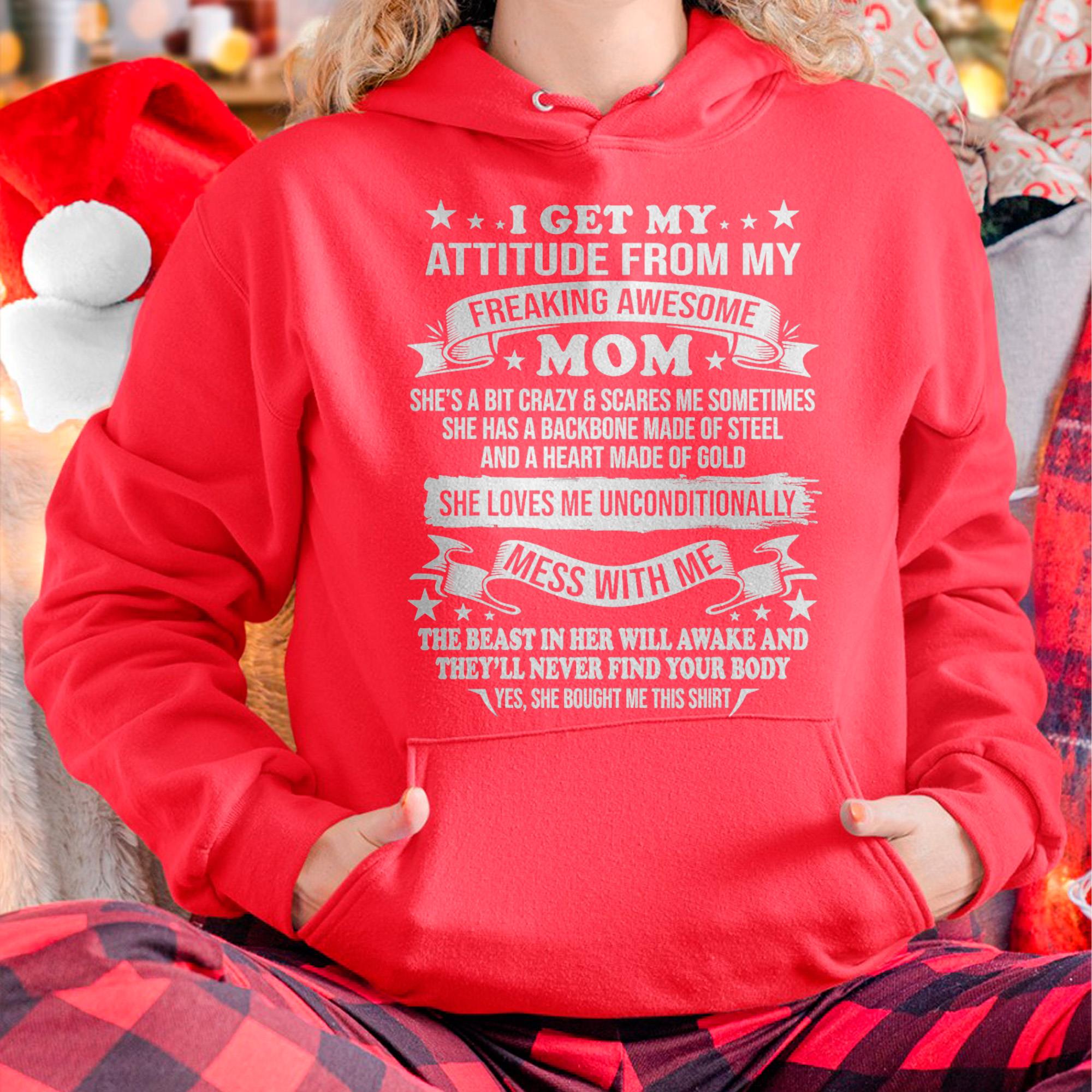 I Get My Attitude From My Freaking Awesome Mom - Gift for Daughter From Mom - NGHL00 (SKUT-2807MD)