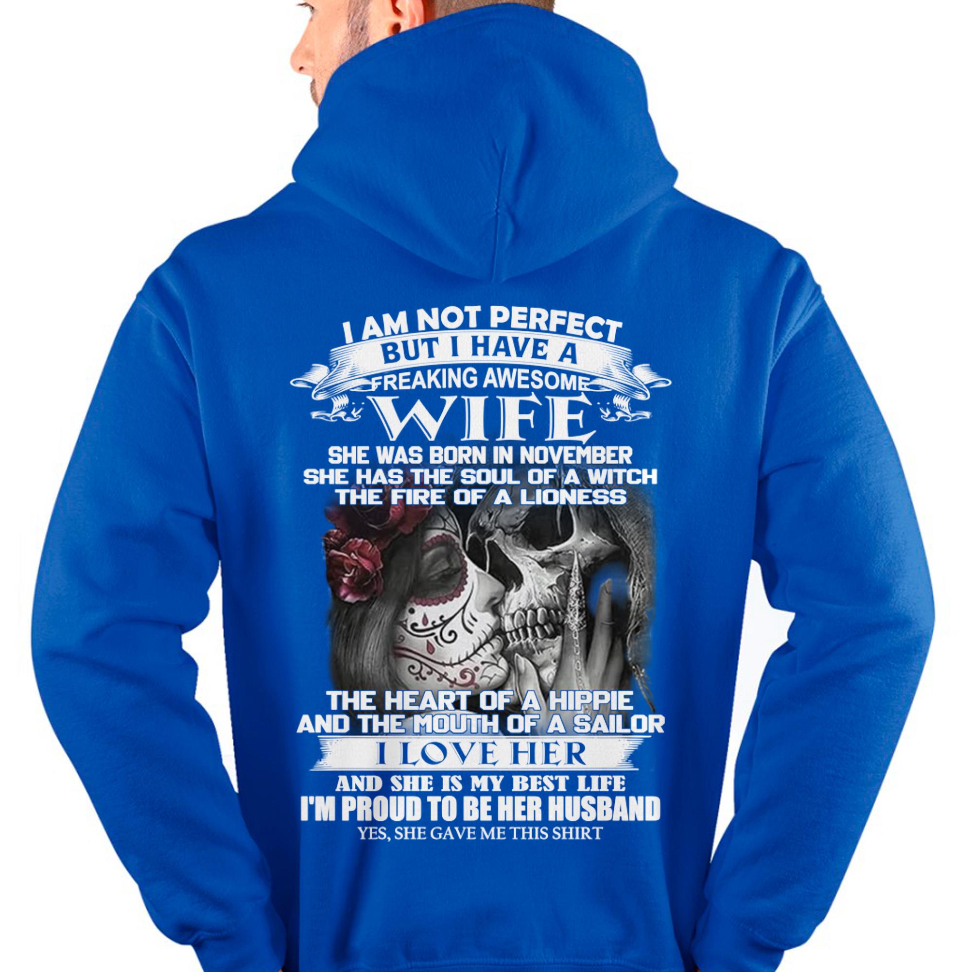 November - I Am Not Perfect But I Have A Freaking Awesome Wife - Gift For Husband From Wife - NGHL11 (SKU06-31-11)