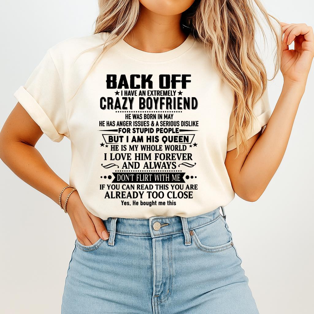May - Back Off I Have An Extremely Crazy Boyfriend - Gift For Wife From Husband - NGHL05 (SKUT-BACKOFF-05)