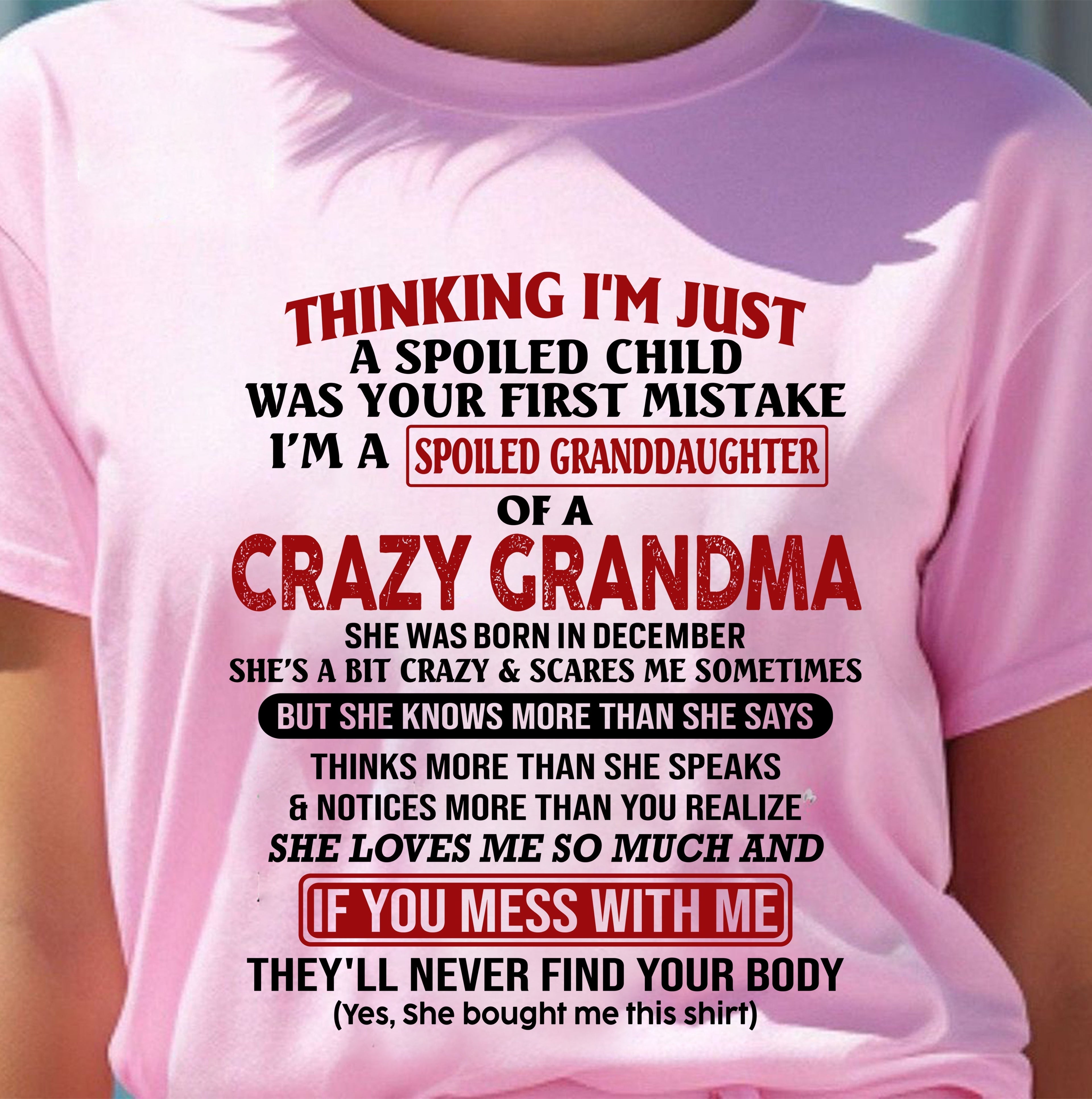 DECEMBER - I'M A SPOILED GRANDDAUGHTER OF A CRAZY GRANDMA - From Grandma - NGHL12 (SKU-GMD1-NTT12)