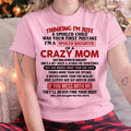 January - I Am Spoiled Daughter Of A Crazy Mom - Gift for Daughter From Mom - NGHL01 (SKU-TMD-SPOILED-01)