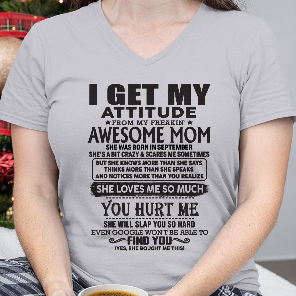 September - Thanks Mom - I GET MY ATTITUDE FROM MY FREAKIN' AWESOME MOM - Gift for Son and Daughter From Mom - NGHL09 September (SKU-TMD-09)