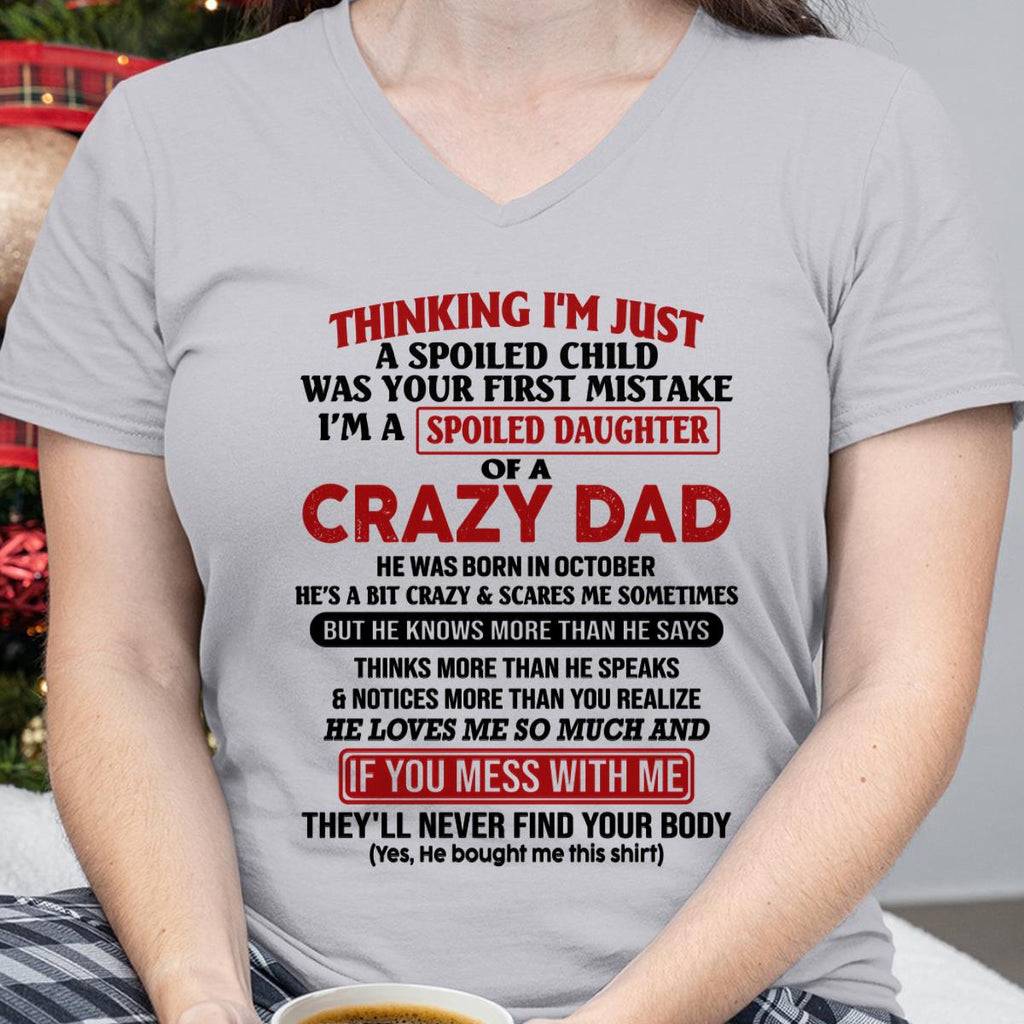 October - I Am Spoiled Daughter Of A Crazy Dad - Gift for Daughter From Dad - NGHL10 (SKU-TDD-SPOILED-10)